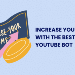 Increase Your Views with YouTube Bot